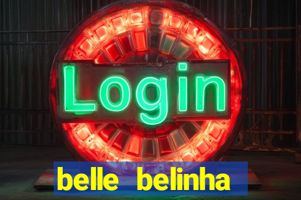 belle belinha vazados gratis